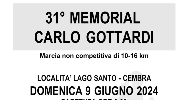 31° MEMORIAL CARLO GOTTARDI: DOMENICA 9 GIUGNO 2024 – MARCIA NON COMPETITIVA DI 10K – 16K